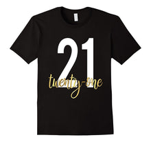 21st Birthday Shirt Gift Party Gold Legal Twenty One 21