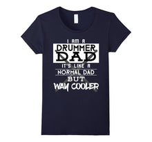 Funny Im a Drummer Dad T-Shirt Fathers Day Birthday Gift