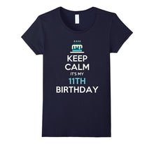 Keep Calm It's My 11th Birthday 11 Years Old T-Shirt