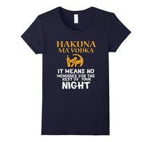 FUNNY HAKUNA MA VODKA T-Shirt Drink Meme Quote Saying Gift