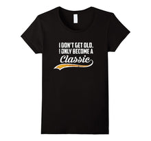 I Don't Get Old Senior Citizen Day T-Shirt - Funny Old Shirt