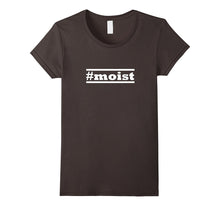 Moist Tshirt