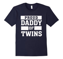 Proud Daddy of Twins - Father Twin Dad T Shirt