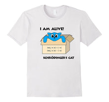Schrodinger's Cat Is Alive Quantum Mechanics Funny T-Shirt