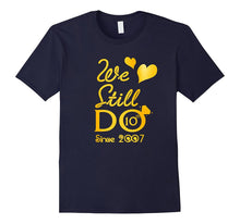 10th Wedding Anniversary Tshirt We Still Do Gifts for Couple