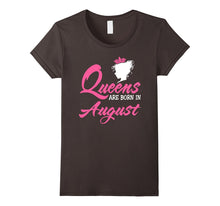 Queens Are Born in August Birthday Gift Shirt Ideas 2017
