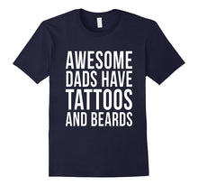 Awesome Dads Have Tattoos and Beards T-Shirt Fun Fathers Day
