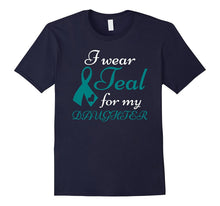 I Wear TEAL for My Daughter - Ovarian Cancer T-Shirt