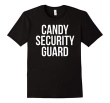 Candy Security Guard Shirt Funny Mom or Dad Halloween Tee