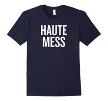 Haute Mess T-Shirt