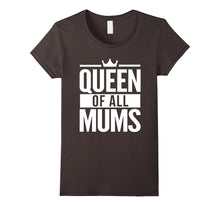Queen of All Mums Shirt - Family Gift Mama Mother T-Shirt