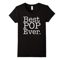 Best Pop Ever Shirt - Father Day T Shirts Gift for DAD