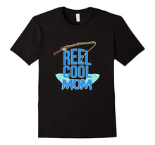 "Reel Cool Mom Fishing T-Shirt "