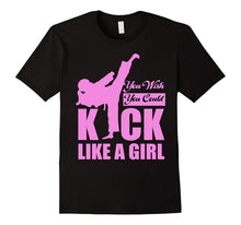 Kick Like a Girl T-Shirt Karate Taekwondo
