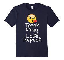 Teach Pray Love Repeat Religious T-Shirt for Lover Emoji