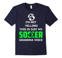 I'm Not Yelling This Is My Soccer Grandma Voice Shirt