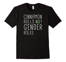 Cinnamon Rolls, Not Gender Roles, T-Shirt, Men, Women