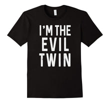 I'm the Evil Twin, Funny T-Shirt Quote, Gift Idea