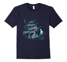 I Don't Always Sing Shirt Funny Singers Karaoke Tees