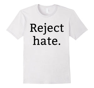 "Reject Hate" Progressive Unity Peace & Equality T-Shirt