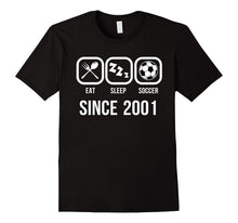 Eat Sleep Soccer Since 2001 T-Shirt 16th Birthday Gift Tee