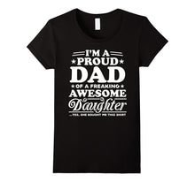 I'm a Proud Dad T Shirt Tshirt - Daughter Gift Daddy