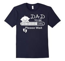 Dad to Be Loading Please Wait Tshirt