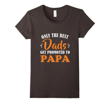 Only the Best Dads Get Promoted to Papa T-Shirt