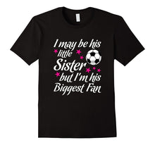 Soccer Sister Shirt I'm His Biggest Fan