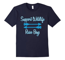 Support Wildlife Raise Boys Funny T Shirt Tee Humor Mother's