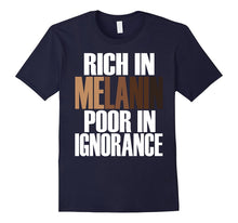 Oheneba Apparel: Rich in Melanin Poor in Ignorance T-Shirt