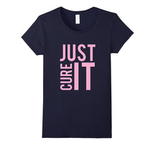 Just Cure It Breast Cancer T-Shirt