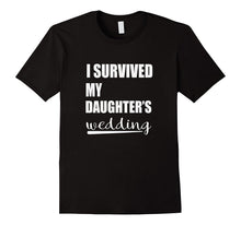 I Survived My Daughter's Wedding Shirt
