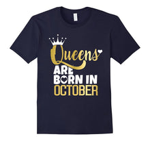 Queens Are Born in October T-Shirt Birthday Fun
