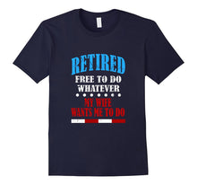 FUNNY RETIRED T-Shirt Free to Do Whatever Retirement Gift