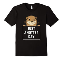 Just Anotter Day Otter T-Shirt