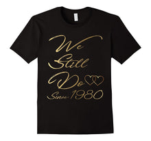 37th Wedding Anniversary Tshirt We Still Do Gifts for Couple