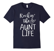 Rocking the Aunt Life T-Shirt-Funny Quotes About Family Love