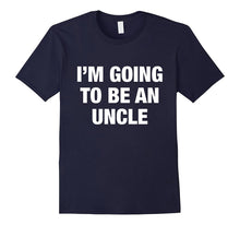 I'm Going to Be an Uncle T-Shirts