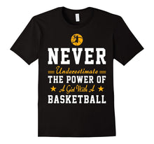 Never Underestimate a Girl With a Basketball Funny Shirt