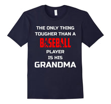 Only Thing Tougher Than Baseball Player Is His Grandma Shirt