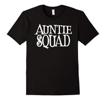 Auntie Squad T-Shirt Aunt Auntie Team T-Shirt