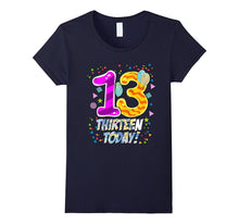 Happy Birthday I'm Thirteen Today 13th Birthday T Shirt Gift