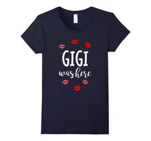 Gigi Was Here Shirt Grandchild Grandma Gift T-Shirt