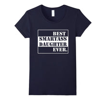Funny Best Smartass Daughter Ever. T-Shirts Gift Halloween