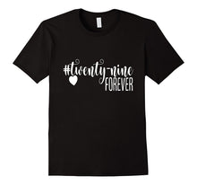 29 Forever Birthday Shirt Gift Hashtag Milestone Funny