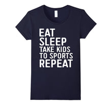 Eat Sleep Take Kids to Sports Repeat T-Shirt Funny Parents