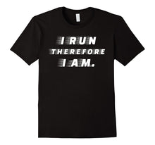 I RUN THEREFORE I AM Fun Joke Quote Runner Retro T-Shirt