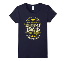Just an Ordinary Demi-Dad - You're Welcome-Father Day Tshirt