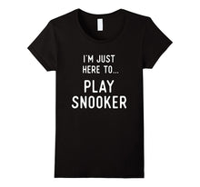 Snooker T Shirts. Gifts for Players. Here to Play Snooker.